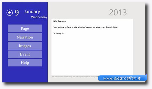 Immagine dell<img>27applicazione Digital Diary per Windows 8″ title=”Digital Diary” /> </P></p>
<p> ¿Te pierdes las antiguas agendas? ¿O eres nostálgico de los diarios de estilo antiguo en los que anudamos pequeños y grandes eventos? Bueno, si lo desea, puede usarlo <EM> DIAY DIGITAL </EM>, una aplicación simple para usar como un diario diario <strong> para tomar nota, guardar fotos, memorizar eventos y, por lo tanto, en </strong>. </P></p>
<h3><span class=